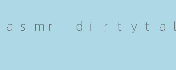 asmr dirtytalk